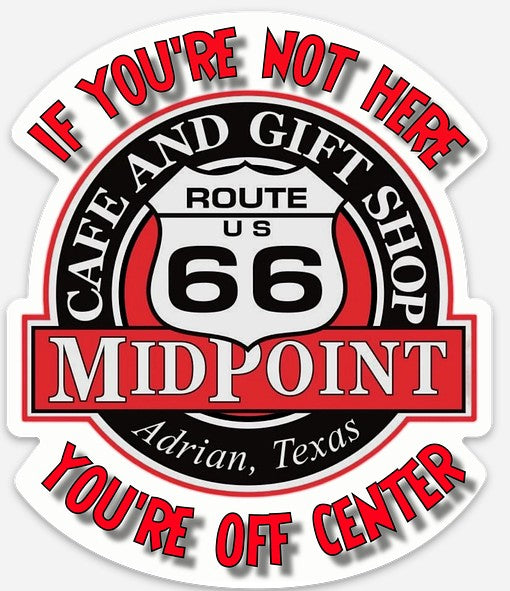 MidPoint Cafe "If You’re Not Here… You’re Off Center!” Magnet